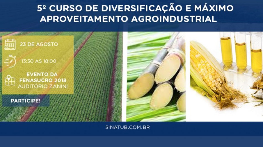 Gestores de usinas de todo Brasil se reúnem hoje em Sertãozinho para participar do 5 º Curso Diversificação e Máximo Aproveitamento Agroindustrial