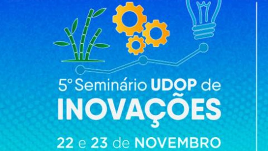 5º Seminário UDOP de Inovações começa nesta terça-feira (22)